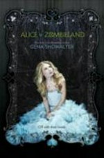 Alice in Zombieland / by Gena Showalter.