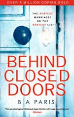 Behind closed doors / by B. A. Paris.