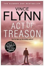 Act of treason / by Vince Flynn.