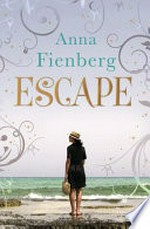 Escape / by Anna Fienberg.