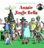 Aussie jingle bells / by Colin Buchanan and Nick Bland.