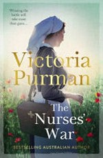 The nurses' war / by Victoria Purman.