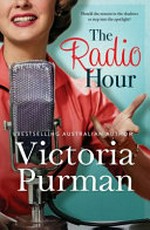 The radio hour / by Victoria Purman.