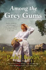 Among the grey gums / by Paul J. Beavan.