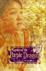 Garden of the Purple dragon / by Carole Wilkinson