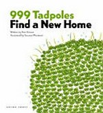 999 tadpoles find a new home / by Ken Kimura ; illustrated by Yasunari Murakami.