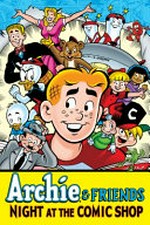 Archie & friends all stars : Vol. 10, Night at the comic shop / [Graphic novel] by Fernando Ruiz.