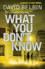What you don't know / by David Belbin.