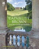 Capability Brown and his landscape gardens / by Sarah Rutherford.