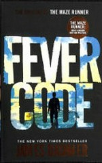 The fever code / by James Dashner.