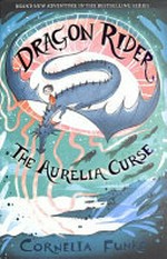 The Aurelia curse / by Cornelia Funke.