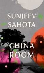 China room / by Sunjeev Sahota.
