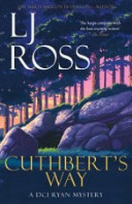 Cuthbert's way / by L. J. Ross.