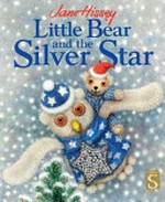 Little Bear and the silver star / by Hissey, Jane.