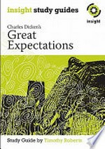 Charles Dickens' Great expectations : Insight text guide / by Timothy Roberts.