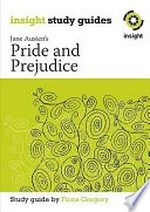 Jane Austen's Pride and prejudice : Insight text guide / by Fiona Gregory.