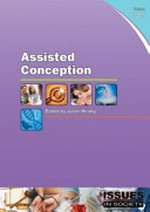 Assisted conception / edited by Justin Healey.