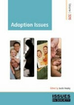 Adoption issues / edited by Justin Healey.