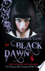Black dawn / by Rachel Caine.