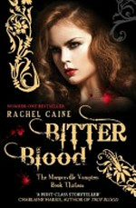 Bitter blood / by Rachel Caine.