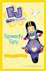 Speedy spy / by Susannah McFarlane.