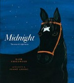 Midnight / by Mark Greenwood ; illustrated by Frane Lessac.