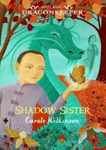 Shadow sister / by Carole Wilkinson