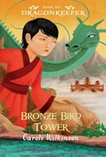 Bronze bird tower / by Carole Wilkinson.