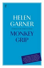 Monkey grip / by Helen Garner ; introduced by Charlotte Wood.