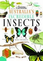 Australia's incredible insects / by Jess Thurman.