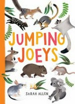 Jumping joeys : marsupials of Australia / by Sarah Allen