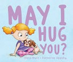 May I hug you? / byOleta Blunt.