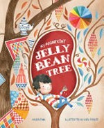 My magnificent jelly bean tree / by Maura Finn ; illustrated by Aura Parker.