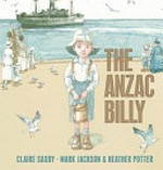 The Anzac billy / by Claire Saxby