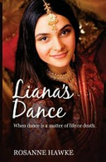 Liana's dance / by Rosanne Hawke.