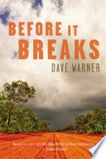 Before it breaks / by Dave Warner.