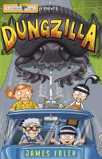Dungzilla / [Graphic novel] by James Foley.