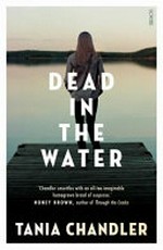 Dead in the water / by Tania Chandler.