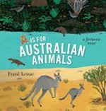 A is for Australian animals : a factastic tour /