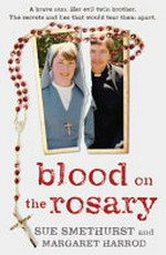 Blood on the rosary / by Sue Smethurst and Margaret Harrod.
