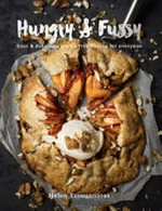 Hungry and fussy : easy and delicious gluten free baking for everyone / by Helen Tzouganatos.