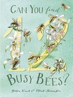 Can you find 12 busy bees? / by Gordon Winch