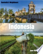 Indonesia : discover the country, culture and people / by Jane Hinchey.