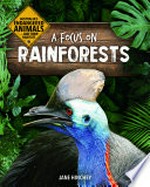 A focus on rainforests / by Jane Hinchey.