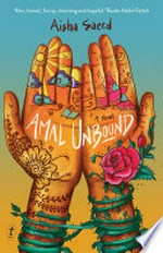 Amal unbound / by Aisha Saeed.