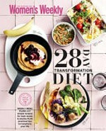 28 day transformation diet / edited by Sophia Young.