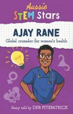 Ajay Rane : global crusader for women's health / by Deb Fitzpatrick.
