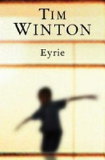 Eyrie / by Tim Winton.