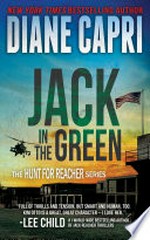 Jack in the green: Hunt for jack reacher series, book 5. Diane Capri.