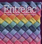 Entrelac : the essential guide to interlace knitting / by Rosemary Drysdale.